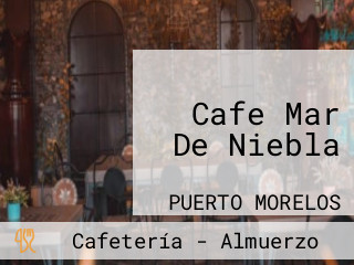 Cafe Mar De Niebla