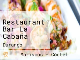 Restaurant Bar La Cabaña