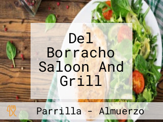 Del Borracho Saloon And Grill