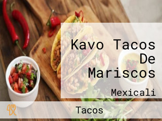 Kavo Tacos De Mariscos