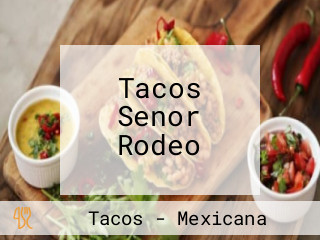 Tacos Senor Rodeo