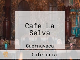 Cafe La Selva