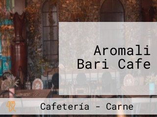 Aromali Bari Cafe