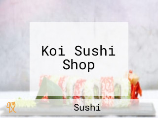 Koi Sushi Shop