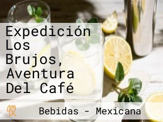 Expedición Los Brujos, Aventura Del Café