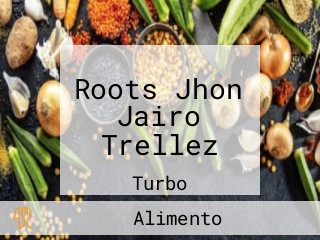 Roots Jhon Jairo Trellez