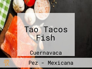 Tao Tacos Fish
