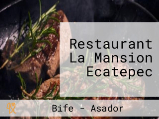 Restaurant La Mansion Ecatepec