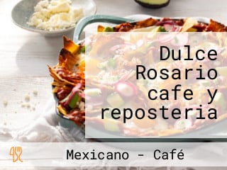 Dulce Rosario cafe y reposteria