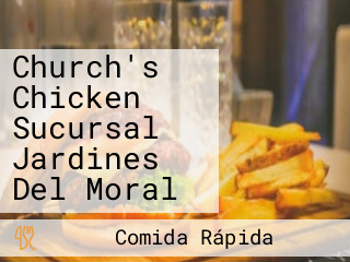 Church's Chicken Sucursal Jardines Del Moral