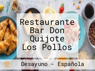 Restaurante Bar Don Quijote Los Pollos