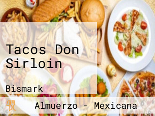 Tacos Don Sirloin