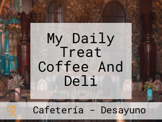 My Daily Treat Coffee And Deli