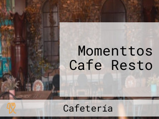 Momenttos Cafe Resto