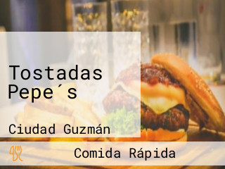 Tostadas Pepe´s