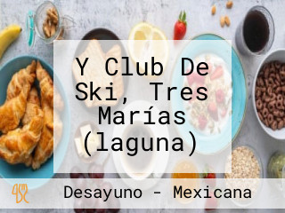 Y Club De Ski, Tres Marías (laguna)
