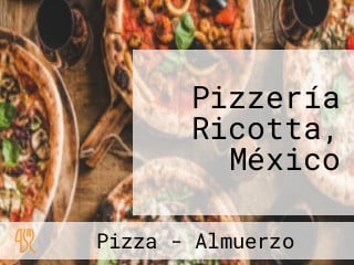 Pizzería Ricotta, México
