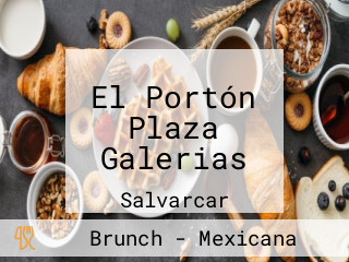 El Portón Plaza Galerias