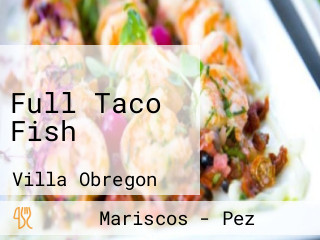 Full Taco Fish