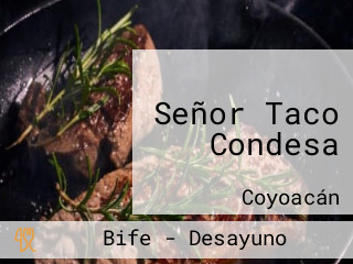 Señor Taco Condesa