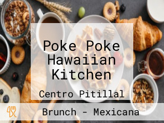 Poke Poke Hawaiian Kitchen