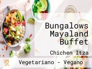 Bungalows Mayaland Buffet