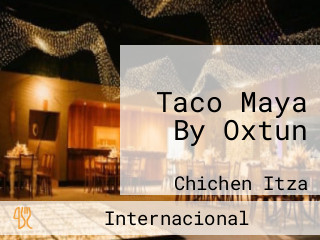 Taco Maya By Oxtun