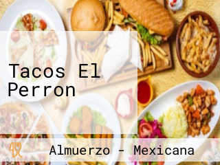Tacos El Perron