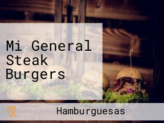 Mi General Steak Burgers