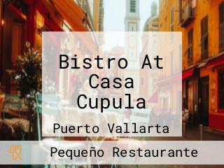 Bistro At Casa Cupula