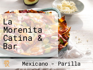 La Morenita Catina & Bar