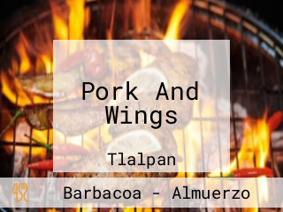 Pork And Wings