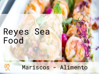 Reyes Sea Food