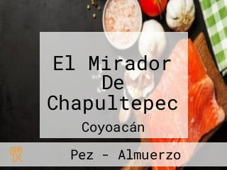 El Mirador De Chapultepec