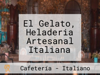 El Gelato, Heladeria Artesanal Italiana