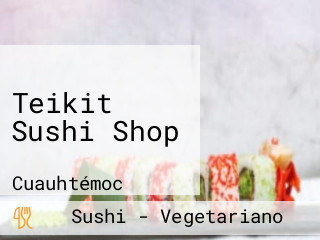 Teikit Sushi Shop