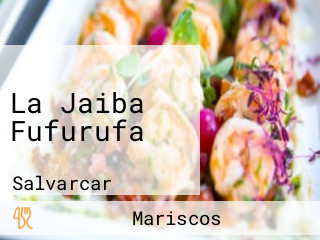 La Jaiba Fufurufa