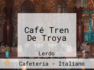 Café Tren De Troya