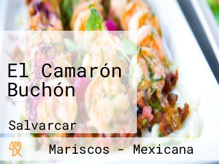 El Camarón Buchón