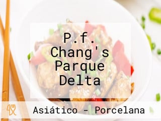 P.f. Chang's Parque Delta