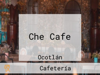 Che Cafe