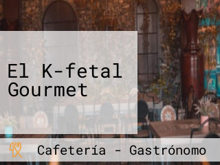 El K-fetal Gourmet