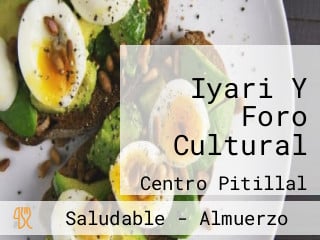 Iyari Y Foro Cultural