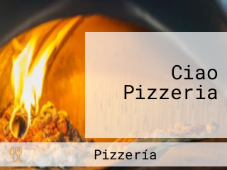 Ciao Pizzeria