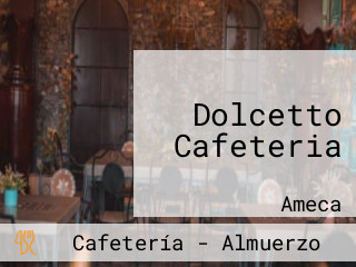 Dolcetto Cafeteria
