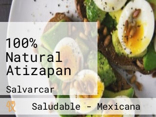 100% Natural Atizapan