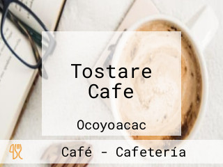 Tostare Cafe