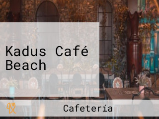 Kadus Café Beach