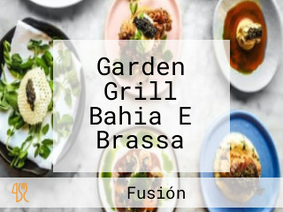 Garden Grill Bahia E Brassa