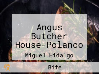 Angus Butcher House-Polanco